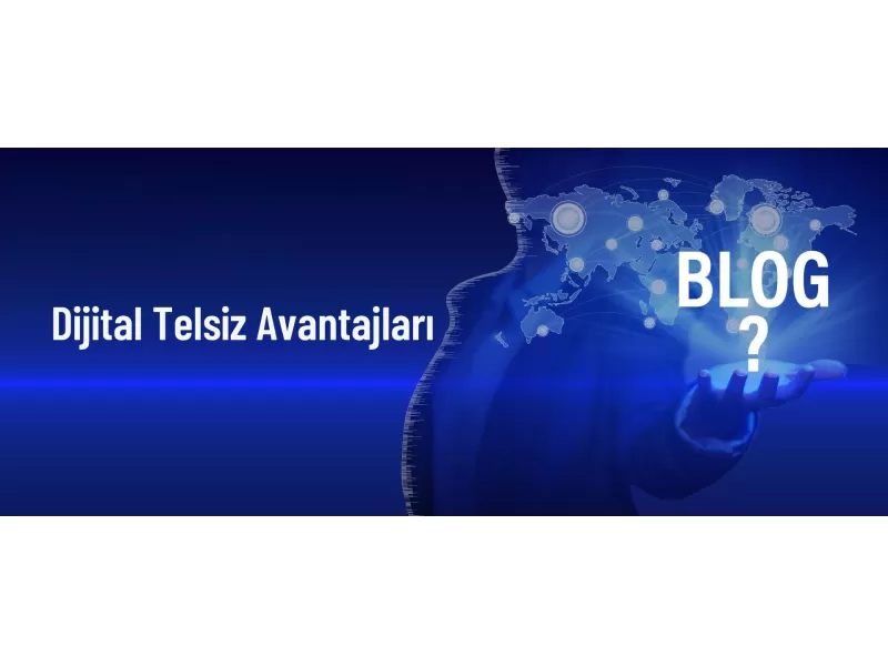 Dijital Telsiz Avantajları